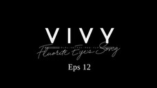 VIVY: Fluorite Eye's Song Eps 12 [sub indo]