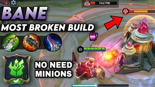 REVAMPED BANE MOST BROKEN PUSH BUILD !! " NO NEED MINIONS " | MLBB | REVAMPED BANE BEST BUILD 2021