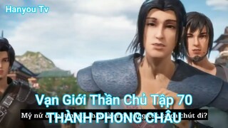 Vạn Giới Thần Chủ Tập 70-THÀNH PHONG CHÂU