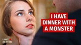 I HAD DINNER WITH A MONSTER | @LoveBuster_