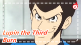 Lupin the Third|【Part-5】Can Lupin, the immortal bird, continue to burn?_2