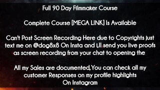 Full 90 Day Filmmaker Course download