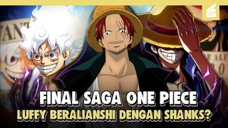 Luffy Beraliansi dengan Shanks!! Penjelasan Final Saga dari Cerita Anime One Piece