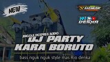 DJ PARTY BASS NGUK NGUK KARA BORUTO X TROMPET