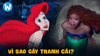 The Little Mermaid Live Action - Vì Sao Tranh Cãi?!?