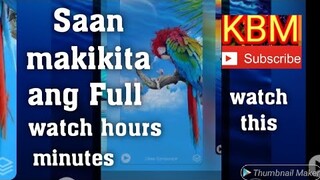 Saan makikita ang  ( Watch hour ) full  minutes na naipon mo at yung total views  tutorial tagalog