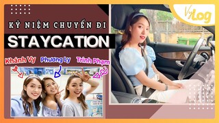 Chuyến Staycation này vui thật sự (Cùng chị Trinh Phạm, chị Phương Ly, em Khánh Vy) | VyLog Ep.4