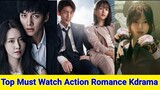 Top Must Watch Action Romance Korean Drama Never Miss Out || Kdrama