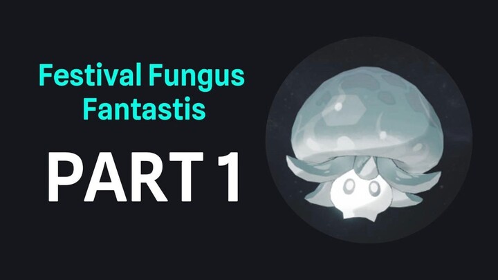 Festival Fungus Fantastis Part 1
