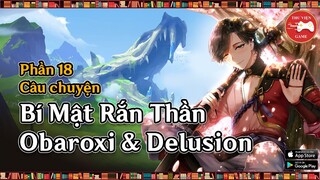 Genshin Impact || TÓM TẮT CỐT TRUYỆN (PHẦN 18) - RẮN THẦN OBAROXI & DELUSION...! || Thư Viện Game