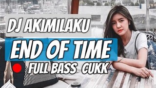 DJ END OF TIME AKIMILAKU VERSION ALAN WALKER 2020