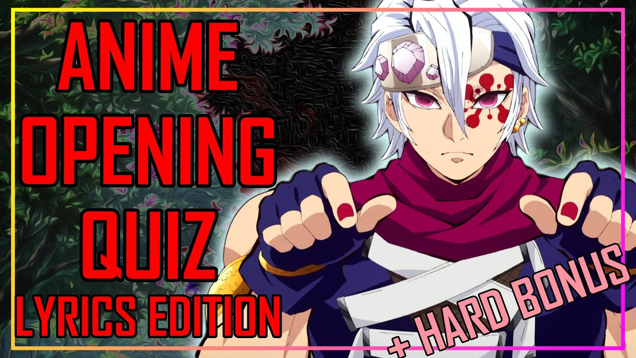 GUESS THE ANIME OPENING QUIZ [Very Easy - Hard] - 55 Openings 