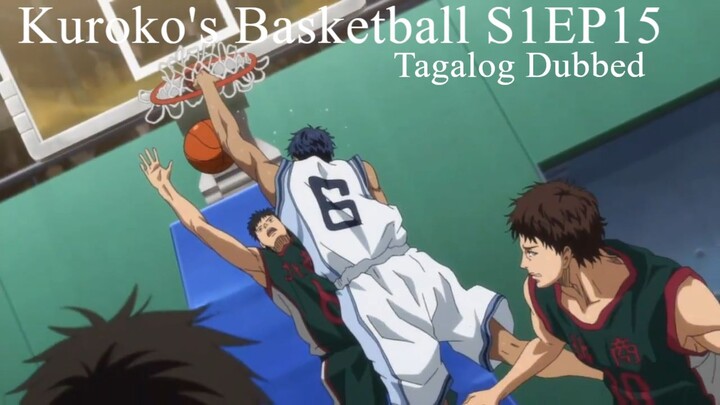 Kuroko's Basketball TAGALOG [S1Ep15] - Don't Make Me Laugh