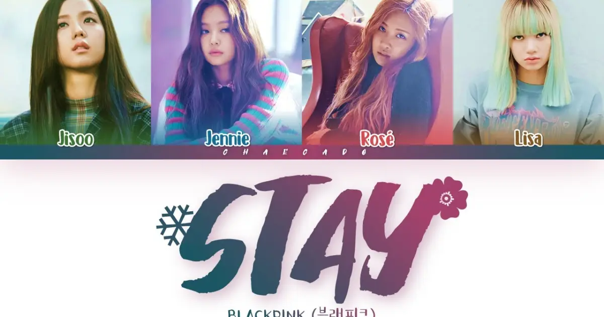 Blackpink песни stay. Блэк Пинк Color Coded. BLACKPINK текст. BLACKPINK stay Color Coded. Stay BLACKPINK текст.