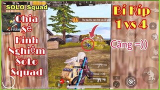 PUBG Mobile _ Chia Sẻ Kinh Nghiệm SoLo Squad - Mẹo Di Chuyển 1 Vs 4 #2