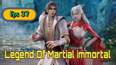 Legend Of Martial immortal Eps 37