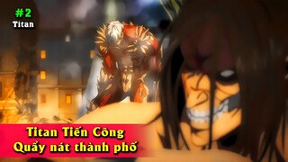 Tóm tắt【Vô Tri】Titan Tiến Công Tàn Sát Titan Búa Chiến, Titan Hàm, Titan Thiết Giáp (2)