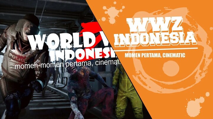 WORLD WAR Z indonesia - momen-momen pertama, drama cinematic