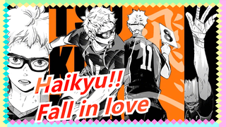 Haikyu!!|My world has fallen in love(Kuroo Tetsurou&Kei Tsukishima)