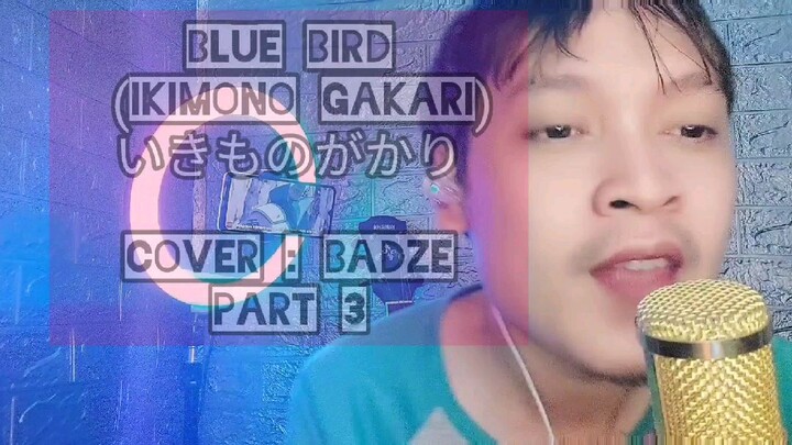 PART 3 [BLUE BIRD] いきものがかり IKIMONO GAKARI 🎶