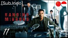 Hanging Mirrors (2025) – Eps. 11 [Sub Indo]
