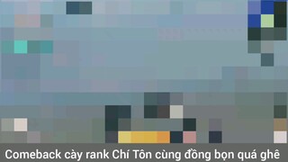 come back cây danh Chí Tôn cùng đồng bọn siêu chất