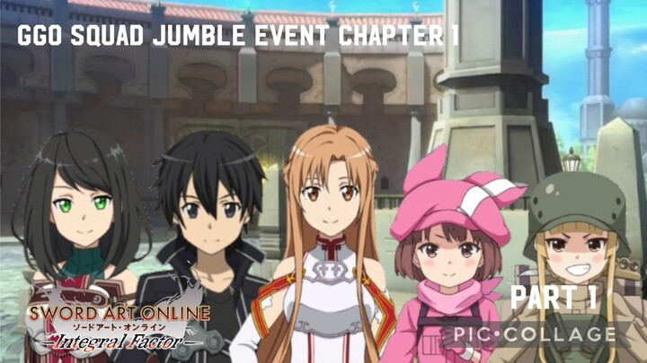 Sword Art Online Integral Factor: GGO Squad Jumble Event Chapter 1 Part 1