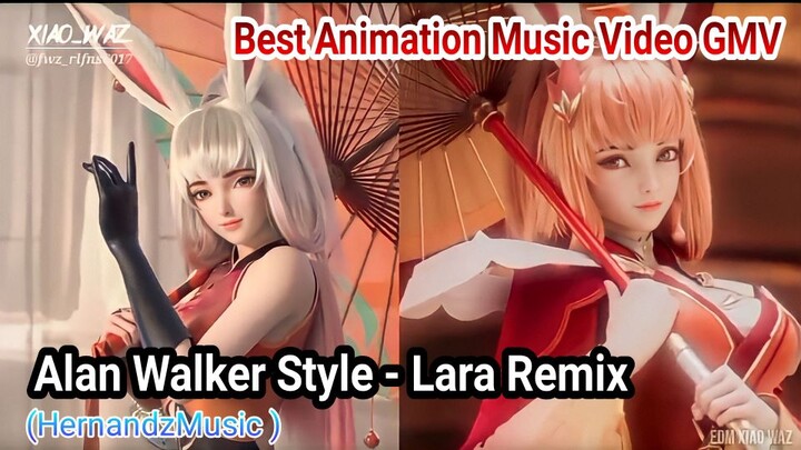 Best Animation Music Video GMV || Alan Walker Style - Lara Remix ( HernandzMusic )