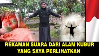 Suara jeritan alam kubur dan suara kenikmatan kubur yang saya perlihatkan untuk anda!