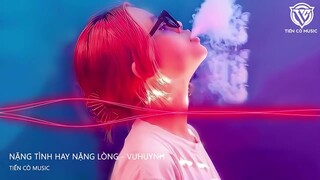 NẶNG TÌNH HAY NẶNG LÒNG - VUHUYNH REMIX || NHẠC HOT TIK TOK 203