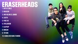 Eraserheads Greatest Hits Full Album ▶️ Full Album ▶️ Top 10 Hits of All Time