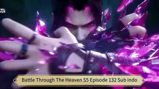 Battle Through The Heaven S5 Episode 132 Sub indo