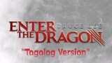 Enter the Dragon "Tagalog Version" short clip