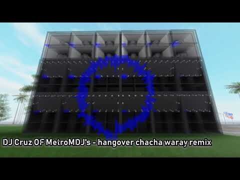 DJ Cruz OF MetroMDJ's - Hangover chacha waray Remix