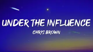 Chris Brown - Under The Influence (Sped Up) (Lyrics)