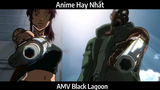 AMV Black Lagoon Hay nhất