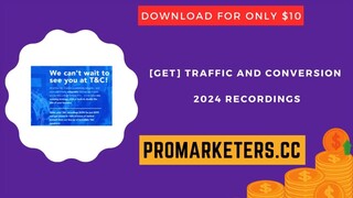 [Get] Traffic and Conversion 2024 Recordings