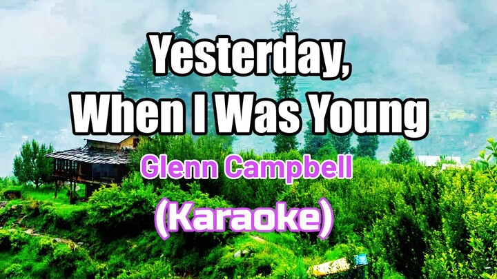 Yesterday When I Was Young - Glenn Campbell (Karaoke)