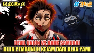 [SPOILER] KIJIN PEMBUNUH KEJAM LELUHUR KLAN YAMI❗DARK SAMURAI VS DEVIL UNION❗BLACK CLOVER 342