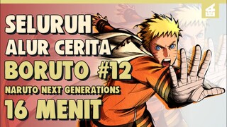 Kemunculan Organisasi Kara !! SELURUH ALUR CERITA BORUTO PART 12 HANYA DALAM 16 MENIT