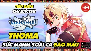 Genshin Impact || Tiêu điểm Character THOMA - TRANG BỊ và ĐỘI HÌNH MẠNH NHẤT || Thư Viện Game