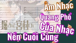 [Horimiya] Âm Nhạc | Quang Phổ Của Nhạc Nền Cuối Cùng