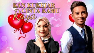 Telemovie Kan Ku Kejar Cinta Kamu Raya 2019