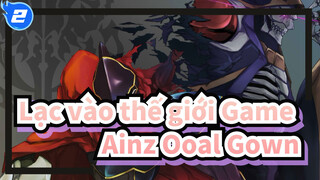 [Lạc vào thế giới Game / Hoành tráng] Năng lượng áp đảo của Ainz Ooal Gown_2