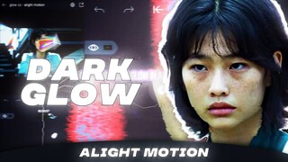 Best Dark Glow On Alight Motion | Video Editing Tutorial📱💯