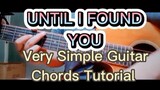 Until I found you - Stephen Sanchez (very easy guitar chords tutorial) #BilibiliCreatorAwards2022