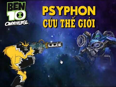 Trò Chơi Ben 10 Psyphon Cứu Thế Giới - Ben 10 Omniverse Save The World