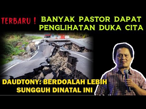 TERBARU ! BANYAK NUBUATAN DUKA, DAUDTONY: BERDOALAH LEBIH SUNGGUH DINATAL INI |Daud tony