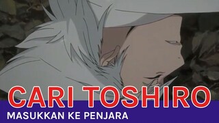 Cari Toshiro Dan Tangkap Dia