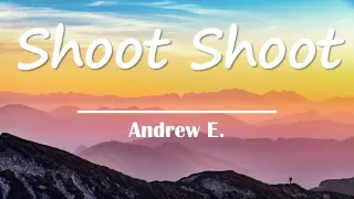 SHOOT SHOOT  w/lyrics | Andrew E.- Di ko sya titigilan when she comes . Di ko sya titigilan